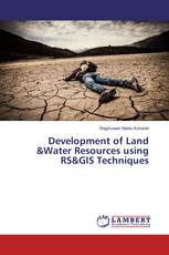 Development of Land &Water Resources using RS&GIS Techniques