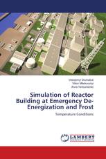 Simulation of Reactor Building at Emergency De-Energization and Frost