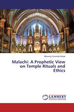 Malachi: A Prophetic View on Temple Rituals and Ethics