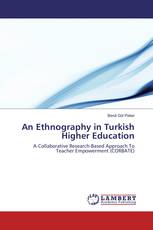 An Ethnography in Turkish Higher Education