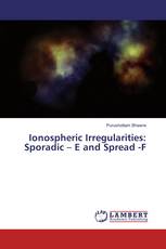 Ionospheric Irregularities: Sporadic – E and Spread -F