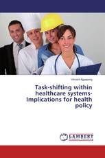 Task-shifting within healthcare systems-Implications for health policy