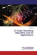 LT Code: Decoding Algorithm and Its Applications