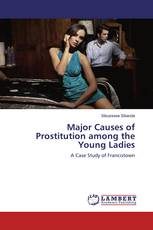 Major Causes of Prostitution among the Young Ladies