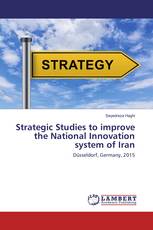 Strategic Studies to improve the National Innovation system of Iran