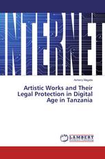 Artistic Works and Their Legal Protection in Digital Age in Tanzania
