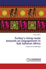 Turkey’s rising route towards an engagement in Sub Saharan Africa