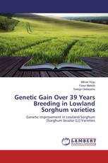 Genetic Gain Over 39 Years Breeding in Lowland Sorghum varieties