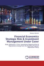 Financial Economics Strategic Risk & Investment Management Under Cover