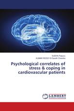 Psychological correlates of stress & coping in cardiovascular patients