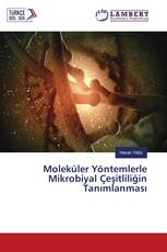 Moleküler Yöntemlerle Mikrobiyal Çeşitliliğin Tanımlanması
