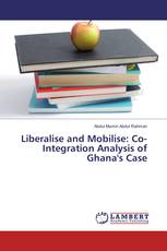 Liberalise and Mobilise: Co-Integration Analysis of Ghana's Case