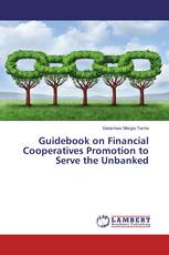 Guidebook on Financial Cooperatives Promotion to Serve the Unbanked