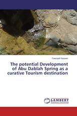 The potential Development of Abu Dablah Spring as a curative Tourism destination