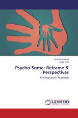 Psycho-Soma: Reframe & Perspectives