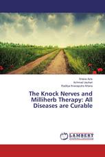 The Knock Nerves and Milliherb Therapy: All Diseases are Curable