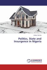 Politics, State and Insurgence in Nigeria