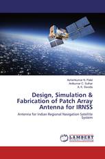 Design, Simulation & Fabrication of Patch Array Antenna for IRNSS
