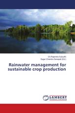 Rainwater management for sustainable crop production