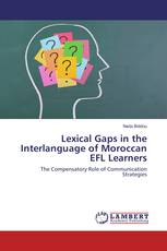 Lexical Gaps in the Interlanguage of Moroccan EFL Learners