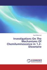 Investigations On The Mechanisms Of Chemiluminescence in 1,2-Dioxetane