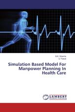 Simulation Based Model For Manpower Planning In Health Care