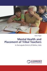 Mental Health and Placement of Tribal Teachers