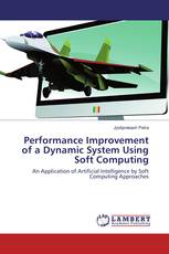 Performance Improvement of a Dynamic System Using Soft Computing