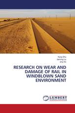 RESEARCH ON WEAR AND DAMAGE OF RAIL IN WINDBLOWN SAND ENVIRONMENT