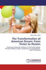 The Transformation of American Dream: From Vision to Illusion
