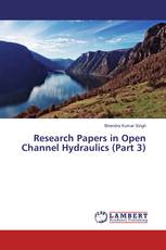 Research Papers in Open Channel Hydraulics (Part 3)