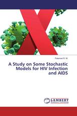 A Study on Some Stochastic Models for HIV Infection and AIDS