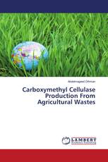 Carboxymethyl Cellulase Production From Agricultural Wastes