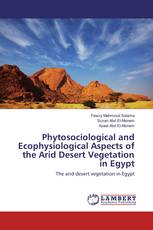 Phytosociological and Ecophysiological Aspects of the Arid Desert Vegetation in Egypt