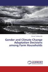 Gender and Climate Change Adaptation Decisions among Farm Households