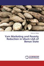 Yam Marketing and Poverty Reduction in Ukum LGA of Benue State