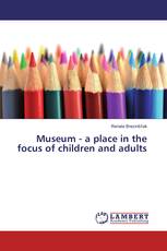 Museum - a place in the focus of children and adults