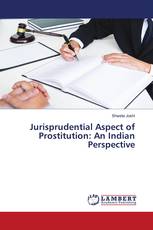 Jurisprudential Aspect of Prostitution: An Indian Perspective