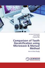 Comparison of Tooth Decalcification using Microwave & Manual Method