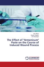 The Effect of "Armenicum" Paste on the Course of Induced Wound Process