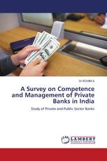 A Survey on Competence and Management of Private Banks in India