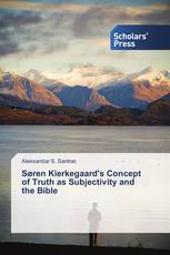 Søren Kierkegaard's Concept of Truth as Subjectivity and the Bible