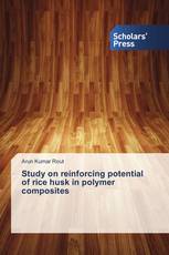 Study on reinforcing potential of rice husk in polymer composites