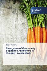 Emergence of Community Supported Agriculture in Hungary: A case study