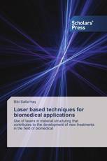 Laser based techniques for biomedical applications