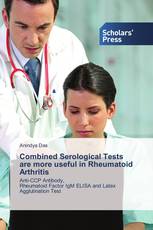 Combined Serological Tests are more useful in Rheumatoid Arthritis