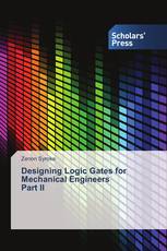Designing Logic Gates for Mechanical Engineers Part II