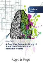 A Cognitive Semantic Study of Some Neo-Classical and Romantic Poems