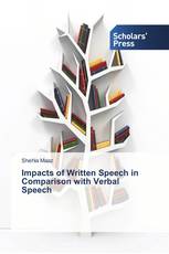 Impacts of Written Speech in Comparison with Verbal Speech