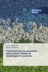 Transitioning young adults with autism: Hopes & challenges for parents